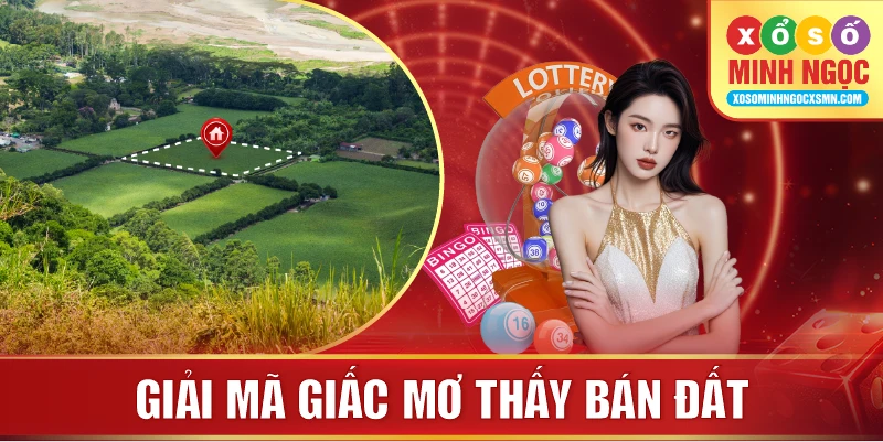 Giải mã giấc mơ thấy bán đất