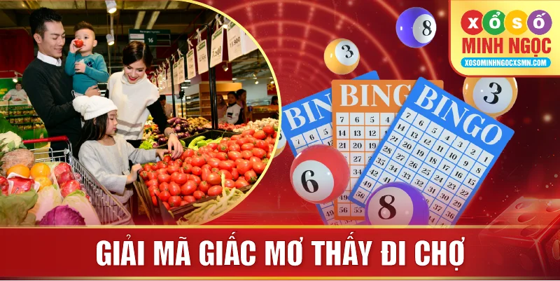 Giải mã giấc mơ thấy đi chợ