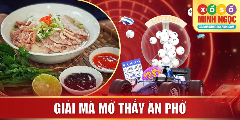 Giải mã mơ thấy ăn phở