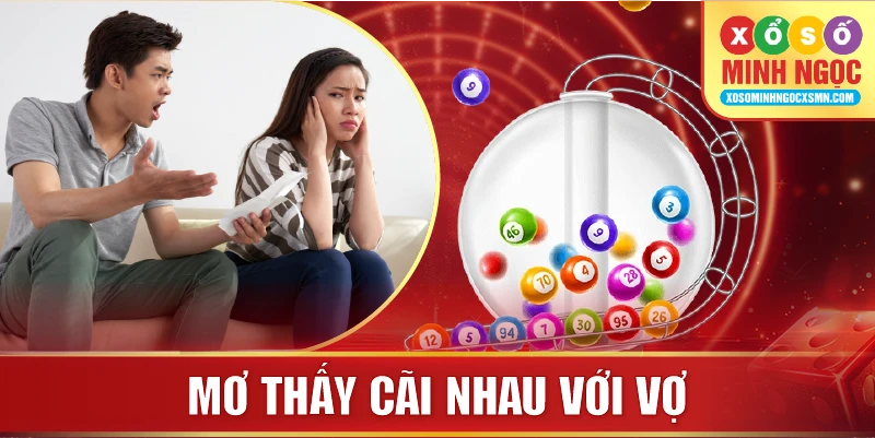 Mơ thấy cãi nhau với vợ