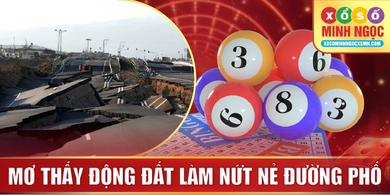 Mơ thấy động đất làm nứt nẻ đường phố
