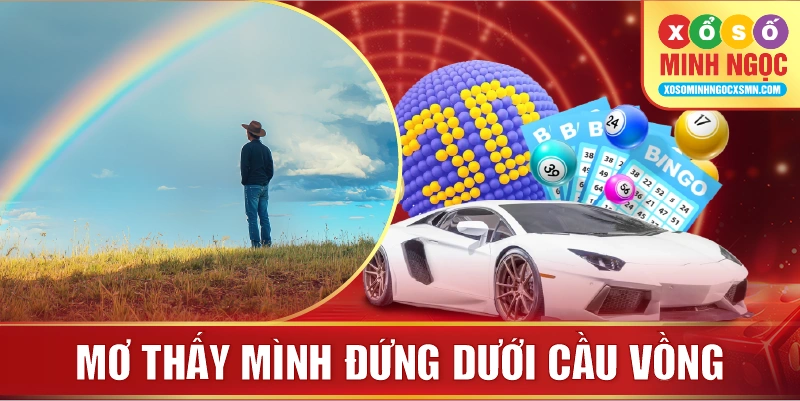 Mơ thấy mình đứng dưới cầu vồng