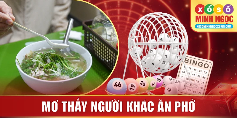 Mơ thấy người khác ăn phở