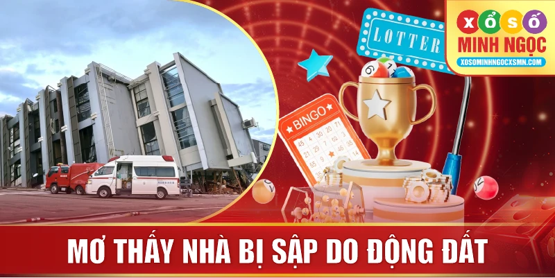 Mơ thấy nhà bị sập do động đất