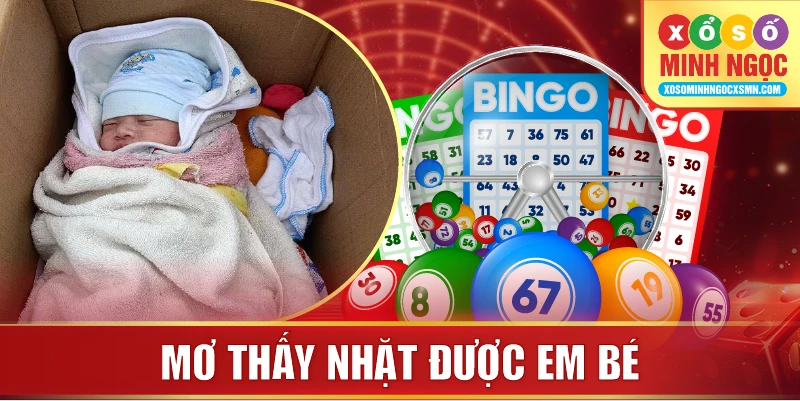 Mơ thấy nhặt được em bé